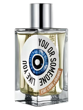 You Or Someone Like You - Etat Libre d'Orange